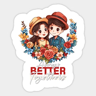 Valentine's Day Delight: Always Better Together Couple Tee Sticker